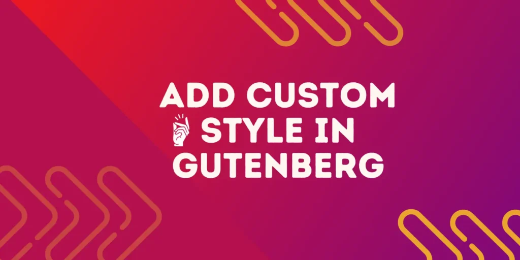 custom style in gutenberg